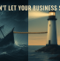 Basic accounting services prevent business failure - split image showing sinking ship in storm versus lighthouse guiding business to safety