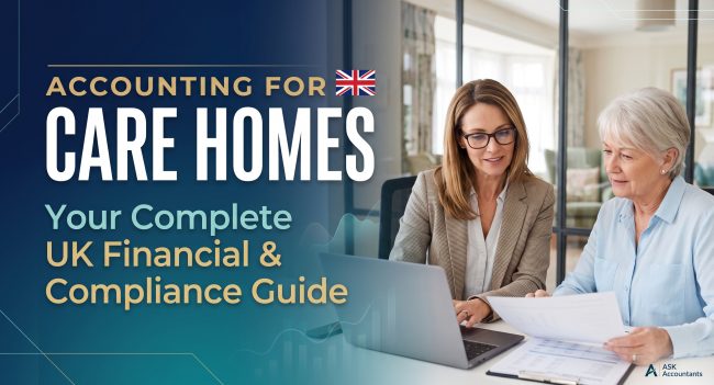 Highly optimized featured image for "accounting for care homes" by ASK Accountants UK Ltd, featuring a professional accountant and care home manager reviewing financial compliance documents.